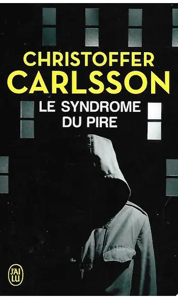 Le syndrome du pire ( C Carlsson )