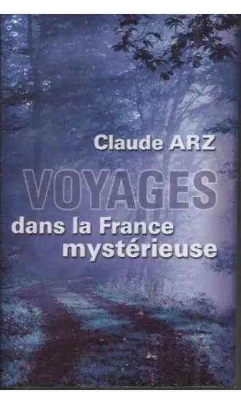 Voyages dans la France mystérieuse ( Cla