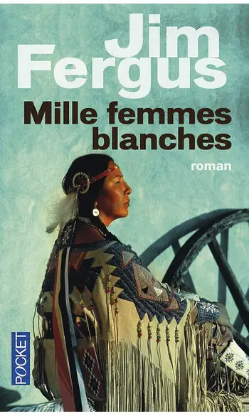 Mille femmes blanches ( Jim FERGUS )