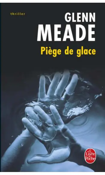 Piège de glace ( Glenn Meade )