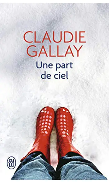 Une part de ciel ( Claudie Gallay )