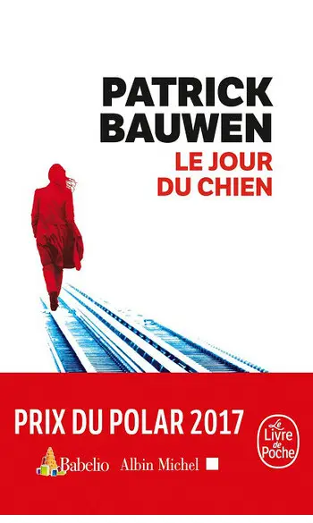 Le Jour du chien ( Patrick Bauwen )