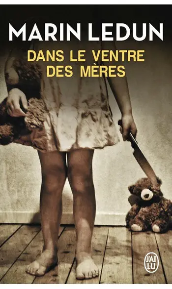 Dans le ventre des mères ( Marin Ledun )