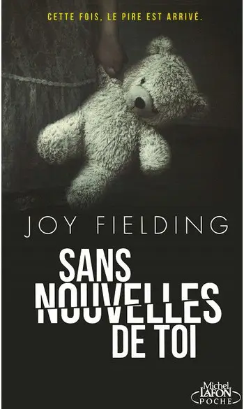 Sans nouvelles de toi ( Joy Fielding )