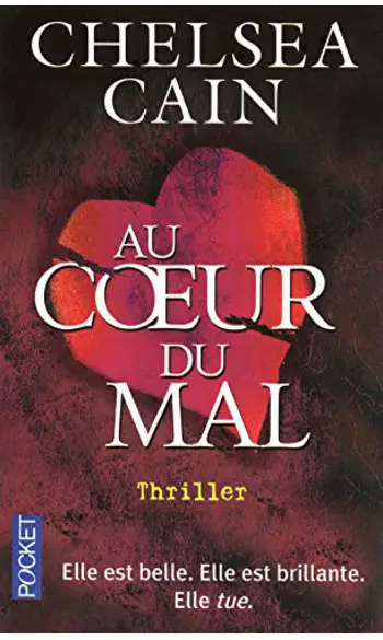 Au coeur du mal ( Chelsea CAIN )