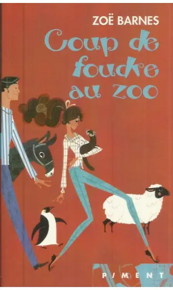 Coup de foudre au zoo ( Zoë Barnes )