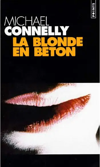 La blonde en beton ( Michael Connelly )