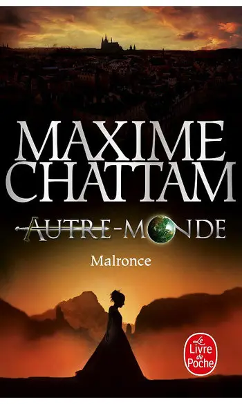 Autre-monde T2 : Malronce ( M Chattam )