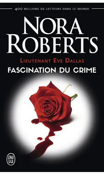 Fascination du crime ( Nora Roberts )