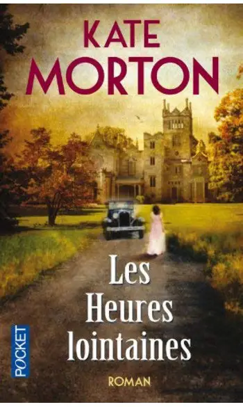 Les Heures lointaines ( Kate MORTON )
