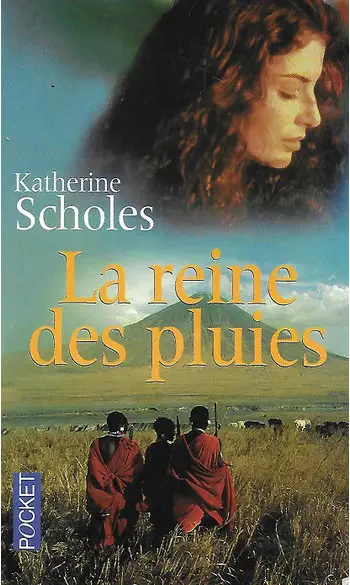 La reine des pluies ( Katherine SCHOLES