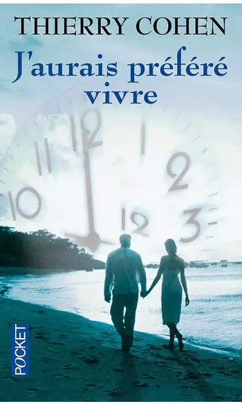 J'aurais préféré vivre ( Thierry COHEN )