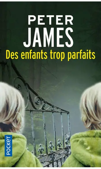 Des enfants trop parfaits ( Peter JAMES