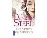 Souvenirs du Vietnam ( Danielle STEEL )