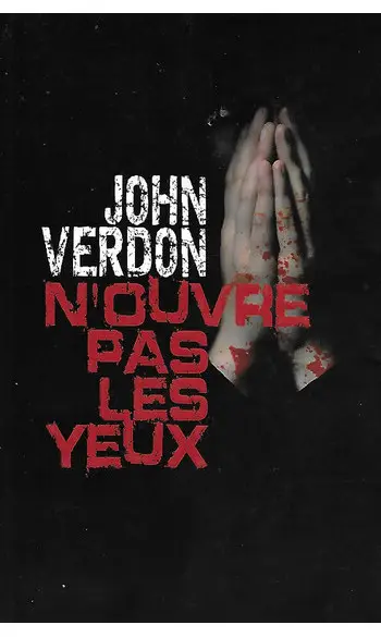 N'ouvre pas les yeux ( John Verdon )