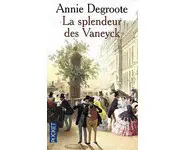 La Splendeur des Vaneyck ( A DEGROOTE )