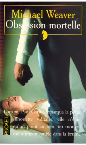 Obsession mortelle ( Michael Weaver )