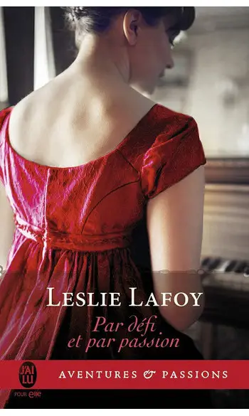 Par défi et par passion ( Leslie LaFoy