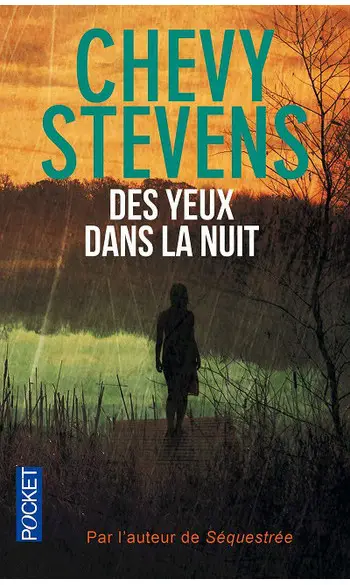 Des yeux dans la nuit ( Chevy STEVENS )