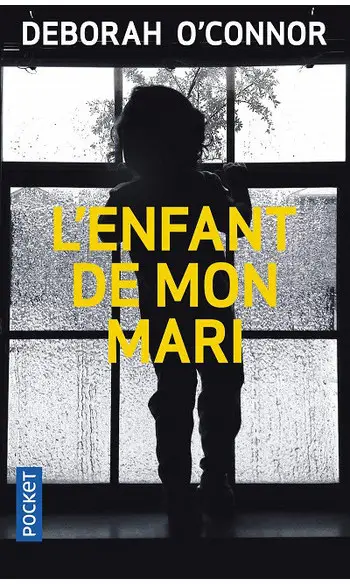 L'Enfant de mon mari ( Deborah O'CONNOR