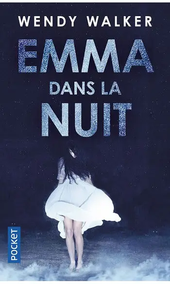 Emma dans la nuit ( Wendy WALKER )