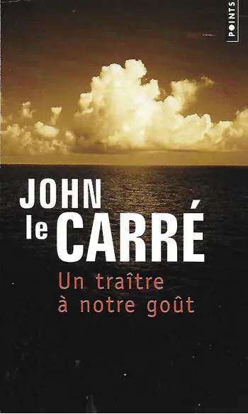 Un traître à notre goût ( John Le carré