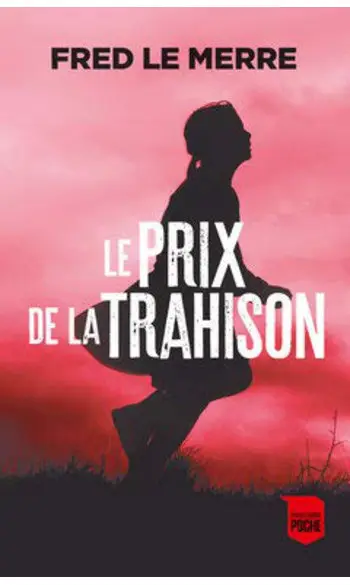 Le Prix de la trahison ( Fred Le Merre )