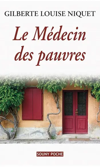 Le médecin des pauvres ( Gilberte-Louise