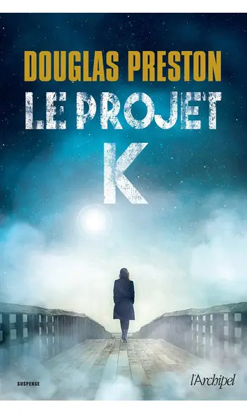 Le projet K ( Douglas Preston )