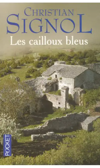 Les Cailloux bleu ( Christian SIGNOL )