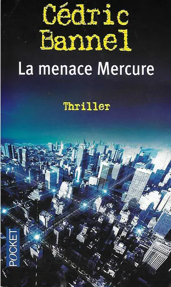 La menace Mercure ( Cédric BANNEL )